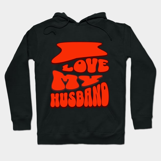 I love my Husband Hoodie by Rooftrabelbo